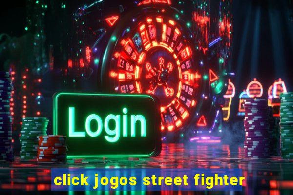 click jogos street fighter